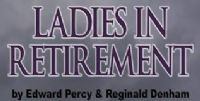Ladies In Retirement